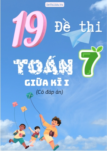 Tuyển tập 19 Đề thi Toán 7 sách Cánh Diều giữa Kì 1 (Kèm đáp án)
